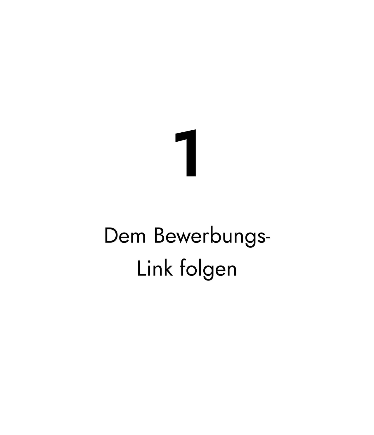 1 Dem BewerbungsLink folgen